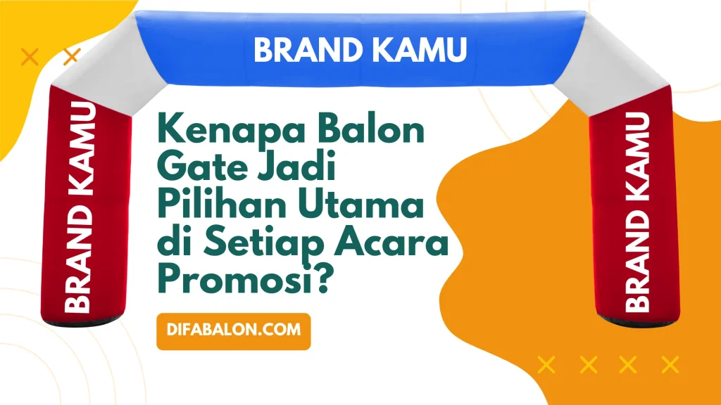 Kenapa Balon Gate Jadi Pilihan Utama di Setiap Acara Promosi