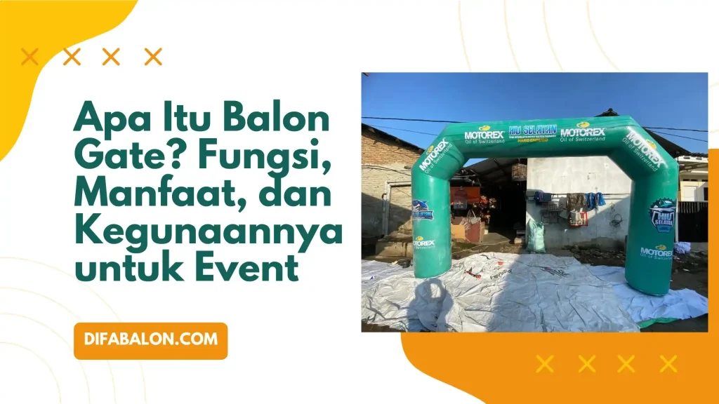 Apa Itu Balon Gate? Fungsi, Manfaat, dan Kegunaannya untuk Event
